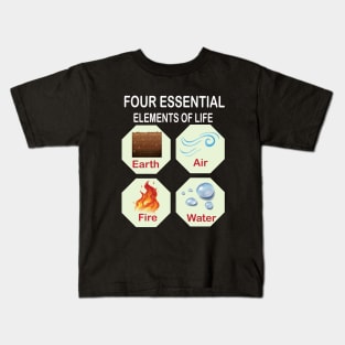 Four Essential Elements of Life Science Lovers students and teachers Kids T-Shirt